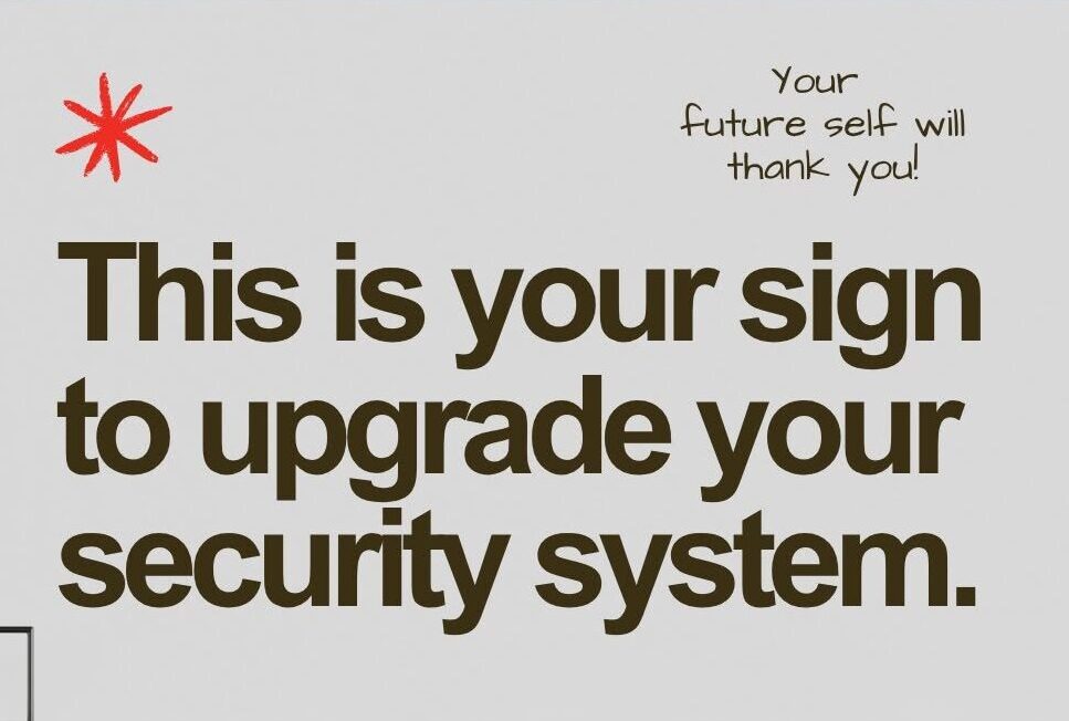 Billboard on a clear blue sky reads, 'This is your sign to upgrade your security system.' with H&S Protection Systems logo in the corner and a red star icon.